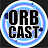 ORBcast