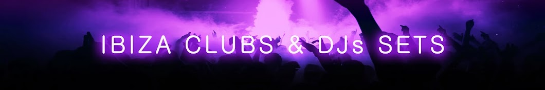 IBIZA CLUBS & DJs SETS Awatar kanału YouTube