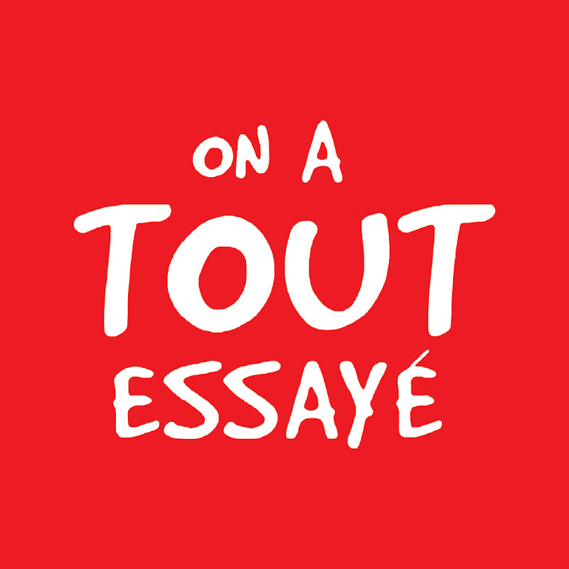 On a tout essayé