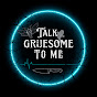 Talk Gruesome To Me logo