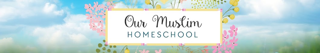 Our Muslim Homeschool YouTube-Kanal-Avatar
