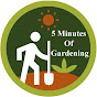 5 Minutes Of Gardening