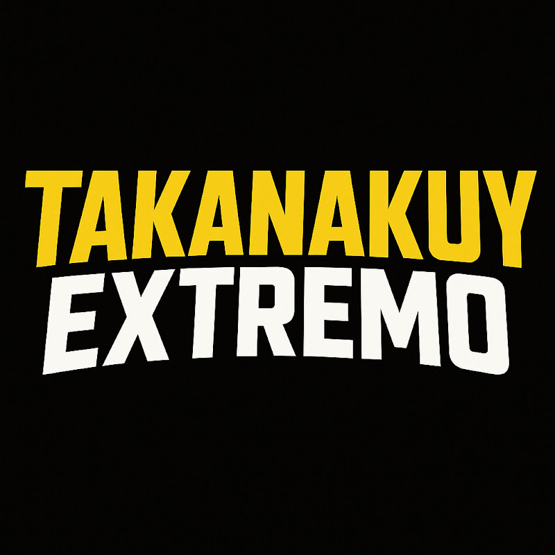 Takanakuy Extremo