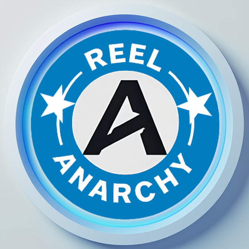 Reel Anarchy