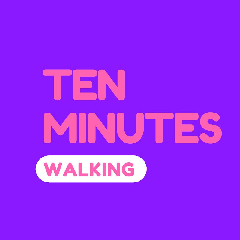 Ten Minutes Walking