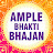 Ample Bhakti Bhajan