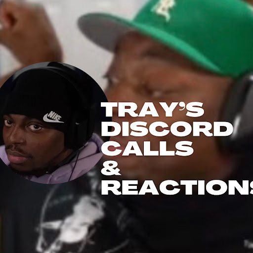 TraySold’s Discord Calls & Reactions