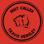 “Shot Caller” Travis Hensley - @shotcallertravishensley805 YouTube Profile Photo