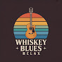 Whiskey Blues Relax