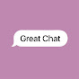 Great Chat