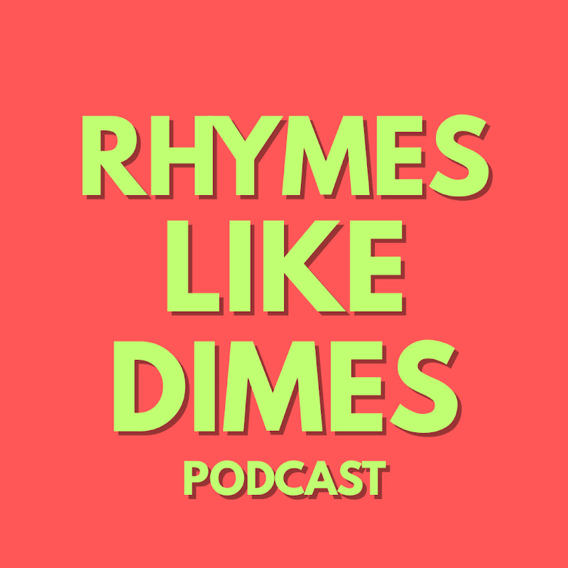 Rhymes Like Dimes Podcast