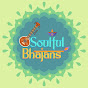 Soulful Bhajans Avatar