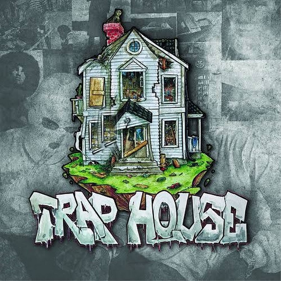 TRAP HOUSE © - YouTube.