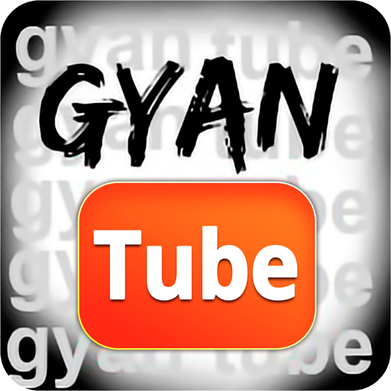 Gyan Tube