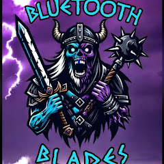 Bluetooth Blades.