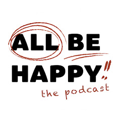 All Be Happy Podcast