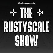 The Rustyscale Show