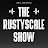 The Rustyscale Show