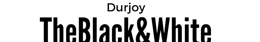 Durjoy TheBlack&White YouTube channel avatar