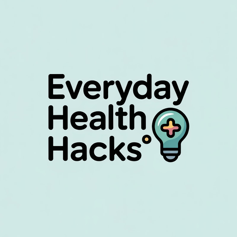 Everyday Health Hacks