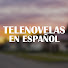 Telenovelas en español