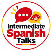 Intermediate Spanish Talks