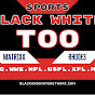 BLACK & WHITE SPORTS TOO - @blackandwhitesportstoo YouTube Profile Photo