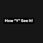 How “Y” See It TV