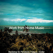 Work from Home Music - トピック