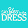 Say Yes to the Dress