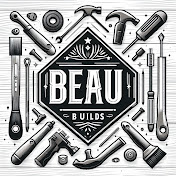 Beau Builds