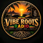 GQF33_L5IRo-channel-avatar-Vibe Roots Radio