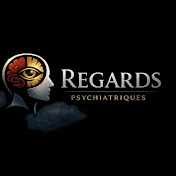 Regards Psychiatriques