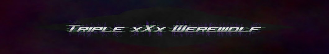 Triple xXx Werewolf Avatar canale YouTube 