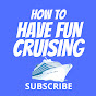How To Have Fun Cruising logo
