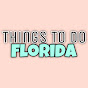 Things To Do Florida
