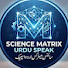 TCsQ3uJ9sD0-channel-avatar-Science matrix Urdu speak 
