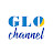 GLO Channel
