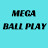 MEGA BALL PLAY