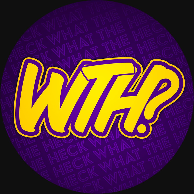 #What The Heck