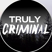 Truly Criminal