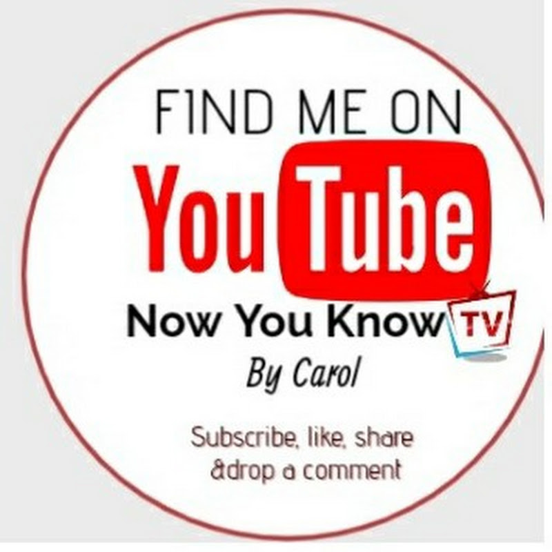 (NOW YOU KNOW TV) BY CAROL