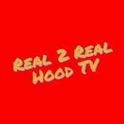 Real2Real Hood Tv