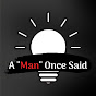 A Man Once Said logo