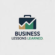 Business Lessons learned