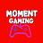 MOMENT GAMING