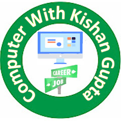 Computer With Kishan Gupta