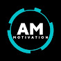 AM Motivation