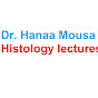 Hanaa Mousa, Histology lectures, MCQ, Essay qs logo