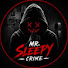 uh7KGTSDzps-channel-avatar-MR. SLEEPY CRIME  and MR. SLEEPY CRIMES